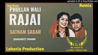 Phullan Wali Rajai Club Remix Satnam Sagar Sharanjit Version 2 DJ Rajveer By Lahoria Production [upl. by De]