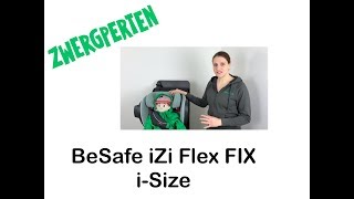 Vorstellung des BeSafe iZi Flex FIX iSize [upl. by Enail]