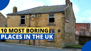 10 Most Boring Places to Live in the UK [upl. by Norrahc]