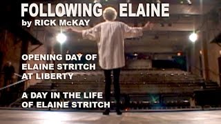 Rick McKays FOLLOWING ELAINE  ELAINE STRITCH AT LIBERTY  Opening Day Verite Footage [upl. by Airpal320]