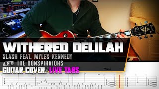 Withered Delilah  Slash Feat Myles Kennedy  guitar cover with solo  live tabs [upl. by Xad]