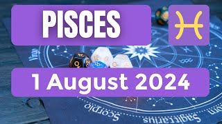 Pisces horoscope  Pisces Horoscope for Today 1 August 2024 [upl. by Tirma346]