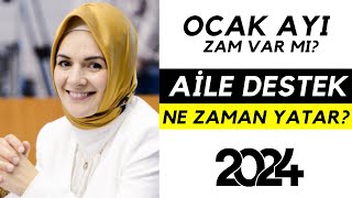 AİLE DESTEK PAKETİ OCAK AYI NE ZAMAN YATACAK ZAM VAR MI 2024 [upl. by Annairt]