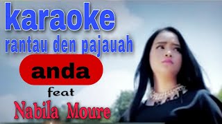 rantau den pajauah karaoke duet bareng nabila [upl. by Nimocks]