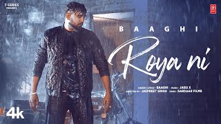 ROYA NI Official Video  Baaghi  Jassi X  Latest Punjabi Songs 2024  TSeries [upl. by Zinck232]