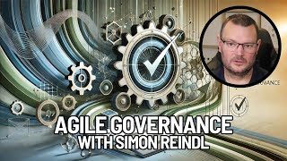 What is AGILE GOVERNANCE and what we should know about it conversation with Simon Reindl [upl. by Bernetta]