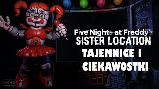 Five Nights At Freddys  Tajemnice i Ciekawostki  FNAF 5 Sister Location [upl. by Eno339]