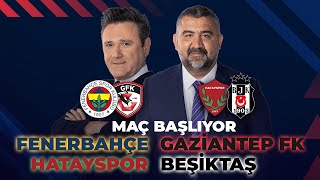 Fenerbahçe  Gaziantep FK  Hatayspor  Beşiktaş  Maça Doğru ‪ExxenSpor‬ [upl. by Odab884]