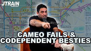 Cameo Fails amp Codependent Besties  The JTrain Podcast with Jared Freid [upl. by Airretal617]