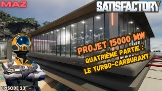 Episode 23  Projet 15000MW  Le turbocarburant [upl. by Sevik]