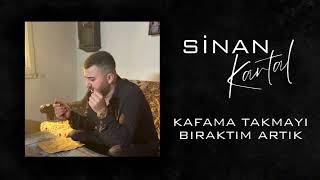 Sinan Kartal  Kafama Takmayı Bıraktım ArtıkTrend Music [upl. by Yllod58]