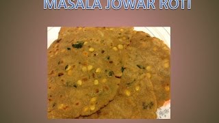 MASALA JOWAR ROTI  మసాలా జొన్న రొట్టె jowarkiroti healthyrecipes sorghum masala roti [upl. by Ycal]