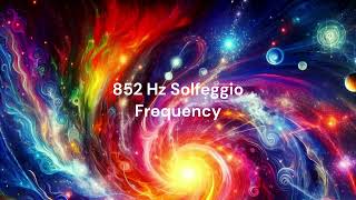 852 Hz Solfeggio Frequency 10 Min Meditation Series Spiritual Insight amp Inner Clarity [upl. by Lilly]