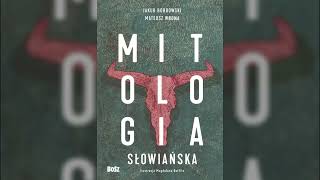 J Bobrowski M Wrona  quotMitologia Słowiańskaquot 14  Audiobook przy ognisku czyt Krystian Konieczek [upl. by Wandy224]