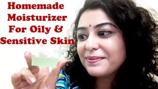 Homemade Moisturizer For Oily amp Sensitive Skin Oilfree NonGreasy Moisturiser  Pooja Luthra [upl. by Atteuqahs231]