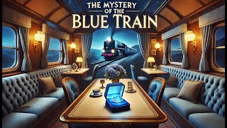 The Mystery of the Blue Train 🚂🔍  Agatha Christie’s Classic Mystery [upl. by Annawahs215]