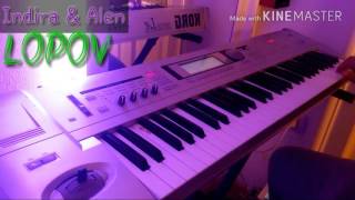 Indira amp Alen  Lopov cover  Korg le [upl. by Ailsun]