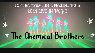 The Chemical Brothers 【202423】 LIVE IN TOKYO thechemicalbrothers ケミカルブラザーズ ケミカル 東京ガーデンシアター [upl. by Jamilla]