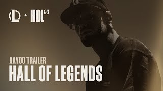 Hall of Legends Xayoo Trailer [upl. by Nikkie]