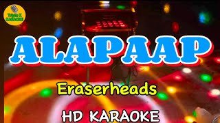 Alapaap  Eraserheads Karaoke Song With Lyrics OPM Song [upl. by Phares]