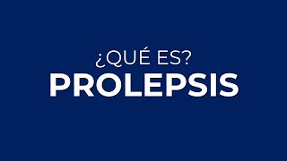 ¿Qué es la PROLEPSIS [upl. by Erdnoid]