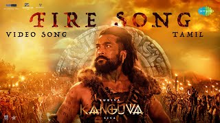 Fire Song Tamil  Video  Kanguva  Suriya  Devi Sri Prasad  Siva  Viveka [upl. by Ailito]