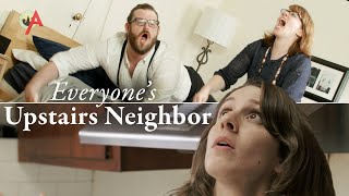 Everyones Upstairs Neighbors [upl. by Steffen]