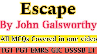 Escape By GalsworthyA Quick revision Series 🎯 TGT PGT English [upl. by Tatiana47]