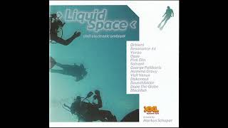 Liquid Space chill electronic ambient full album [upl. by Seline]