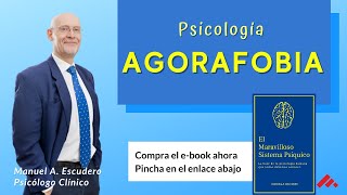 👉 AGORAFOBIA Que es la Agorafobia y los sintomas psicologia  Manuel A Escudero [upl. by Ateikan231]