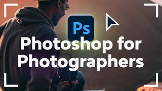 Photoshop for Photographers  A Free Photoshop for Beginners Course [upl. by Dnaloy845]