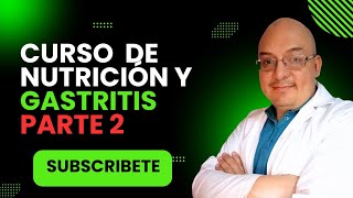 Curso de nutrición y gastritis parte 2 [upl. by Mcintyre]