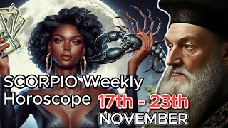 Scorpio Weekly Reckoning November 17  23  Uncover Nostradamus GameChanging Prophecies [upl. by Nniuqal155]