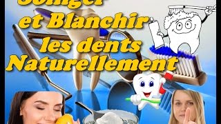 Comment Soigner et Blanchir les Dents Naturellement [upl. by Chaffin]