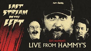 Last Stream on The Left  June 25th 2024  Live From Hammys [upl. by Eiramit]