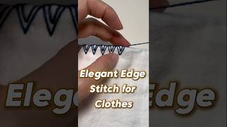 Elegant Edge Stitch for Clothes embroidery [upl. by Ymaral430]