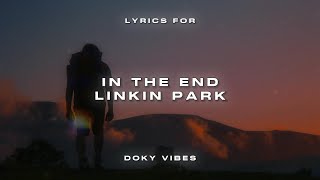 Linkin Park  In The End Lyrics [upl. by Esidnac]