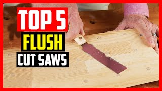 Top 5 Best Flush Cut Saws Reviews in 2021 [upl. by Holbrooke607]