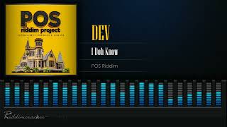 Dev  I Doh Know POS Riddim Soca 2025 [upl. by Aniryt]