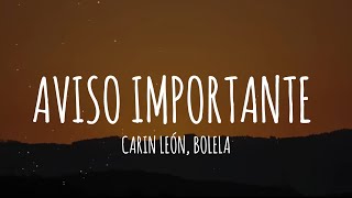 Carin León Bolela  Aviso importante LetraLyrics [upl. by Anavlis]