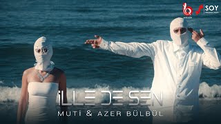 Muti amp Azer Bülbül  İlle de Sen Official Video [upl. by Rafter]