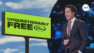 Unquestionably Free  Joel Osteen [upl. by Eiral]