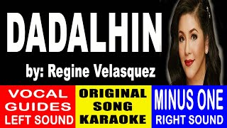 Dadalhin  Regine Velasquez Karaoke with Vocal Guides [upl. by Haeluj]