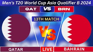 Bahrain vs Qatar  13th Match  T20 WC Asia QualifierB 2024 [upl. by Nylacaj252]