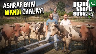 ASHRAF BHAI MANDI CHALAY  FUNNY MANDI SERIES BAKRA EID EPISODE 1  GTA 5 MODS PAKISTAN [upl. by Maples]