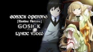 Gosick OP  OPENING FULL Lyrics「Destine Histoire」 [upl. by Sweatt]