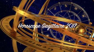 Horoscope Annuel Sagittaire 2017 [upl. by Orrocos576]