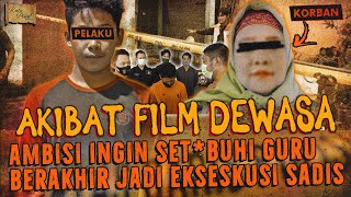 N4FSU KEPADA BU GURU BERAKHIR JADI EKSEKUSI KEJAM AKIBAT FILM DEWASA [upl. by Berger880]