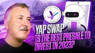 YapSwap  is the Best Presale to Invest in 2023 © [upl. by Dnomaid]