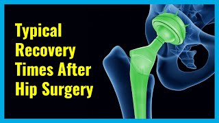 Surgical Hip Replacement Recovery Times in The Elderly [upl. by Silliw761]